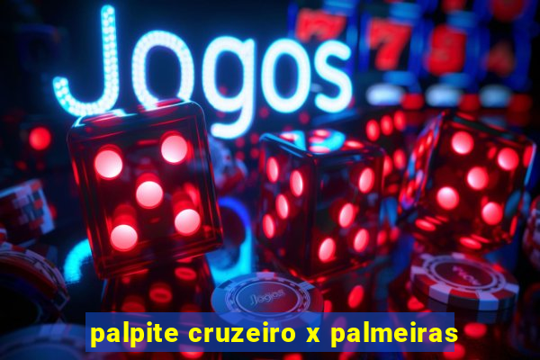 palpite cruzeiro x palmeiras